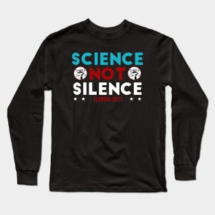 Science Not Silence Florida Long Sleeve T-Shirt